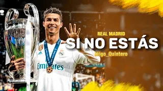 Cristiano Ronaldo ➤ "Si No Estás"- iñigo_quintero | Real Madrid | Crazy skills, Goals & Assists | HD