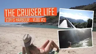 The Cruiser Life | Vlog #2 | Coffs Harbour