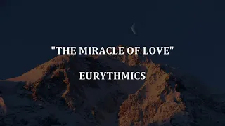 THE MIRACLE OF LOVE - Eurythmics | Lyrics