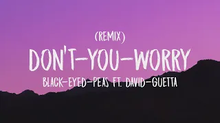 Black Eyed Peas - DON’T YOU WORRY (David Guetta & DJs From Mars Remix) (Audio) ft. Shakira {Letra}