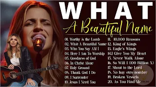What A Beautiful Name , Special Hillsong Praise and Worship Songs Playlist 2023