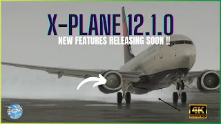 X-plane12.1.0 New OFFICIAL UPDATE coming soon !!!   [4K]