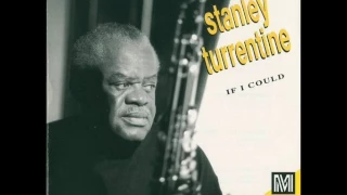 Stanley Turrentine — "If I Could" [Full Album] (1993) | bernie's bootlegs