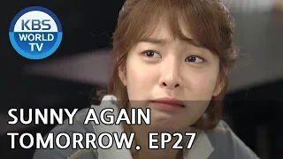 Sunny Again Tomorrow | 내일도 맑음 - Ep.27 [SUB : ENG,CHN / 2018.06.20]