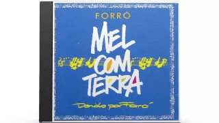 Forró Mel com Terra - "Eu, você e o amor"