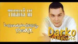 Darko Filipovic - Trebas mi (DreamHunters 2010 Hands Up Remix)