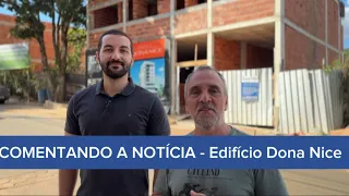 COMENTANDO A NOTÍCIA - Edifício Dona Nice