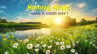 POSITIVE MORNING MUSIC - Wake Up Happy And Stress Relief - Morning Meditation Music For Relaxation