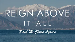 Reign Above It All (Lyrics) - Bethel Music feat. Paul McClure | Revival's In The Air Album | Live