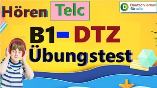 NEU und Wichtig!! - TELC B1 HÖREN _ Übungstest 1 - DTZ Hörverstehen _  Mit Lösungen am Ende