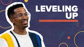 Leveling Up I Sermon: Ryan Leak I Chase Oaks Church