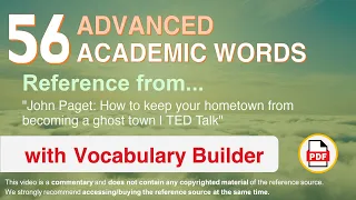 56 Advanced Academic Words Ref from "How to keep your hometown from becoming a ghost town | TED"