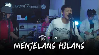 Closehead X GVFI - Menjelang Hilang [Live Session]