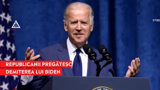 ACUM: Republicanii pregătesc demiterea lui Biden