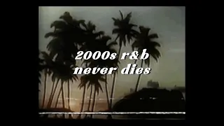 2000s rnb never dies (a playlist)