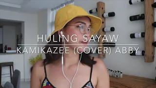 HULING SAYAW- Kamikazee ft. Kayla acoustic Version (cover) ABBY