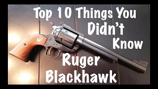 Top 10 Things You Didn't Know About The Ruger Blackhawk