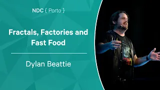 Fractals, Factories and Fast Food - Dylan Beattie - NDC Porto 2022