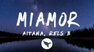 Aitana, Rels B - miamor (Letra/Lyrics)
