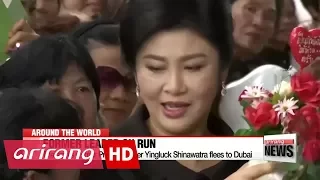 Thailand's former Prime Minister Yingluck Shinawatra flees to Dubai