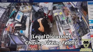 [Legal Discussion] Chasing Fleeing Felons