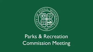 Edina Parks & Recreation Commission / May 12, 2021