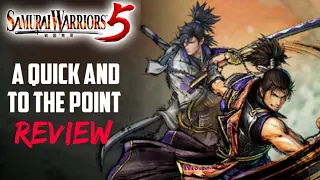 Samurai Warriors 5: A Quick And To The Point Review