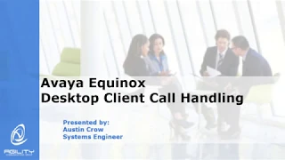 AgilityCG Avaya Workplace Desktop Client Call Handling