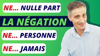 NE PAS, NE PLUS, NE JAMAIS, NE PAS ENCORE, etc. | La NÉGATION en FRANÇAIS