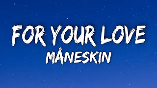 Måneskin - For Your Love (Testo/Lyrics)