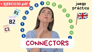 CONNECTORS and LINKING words en inglés GAME - Ejemplos, ejercicios y explicación  B1-B2-C1