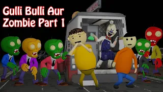 Gulli Bulli Aur Zombie Part 1 | Ice Cream Man Rod | Zombie | Gulli Bulli | Make Joke Of Horror