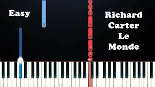 Richard Carter - Le Monde (EASY PIANO TUTORIAL)