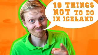 Top 10 Things NOT to Do in Iceland