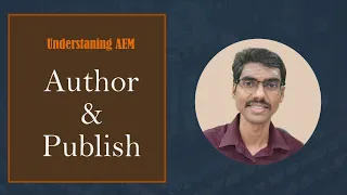 Understanding AEM Author and Publish Instance