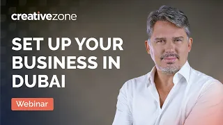 Webinar - Set Up Your Business in Dubai