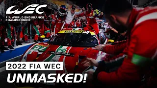 Unmasked! I 2022 Season Behind the Scenes I FIA WEC