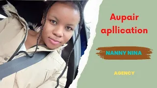how I did my aupair application with nanny Nina agency/answering your question
