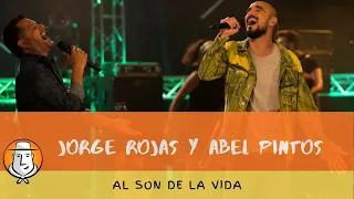 Jorge Rojas y Abel Pintos | Al son de la vida