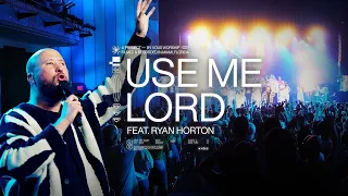 Use Me Lord — VOUS Worship ft. Ryan Horton