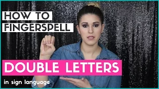 How to Fingerspell Double Letters in Sign Language