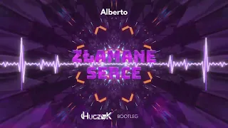 Alberto - Złamane serce (HUCZEK BOOTLEG 2023)