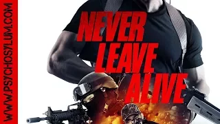 Never Leave Alive 2017 Action Movie Trailer