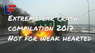 Extreme car crash compilation 2017 Not for weak hearted