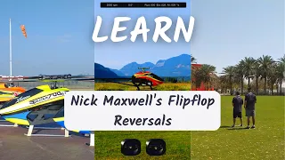Learn Nick Maxwell's Flipflop Reversals with RC Helicopters