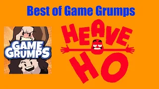 Best of Game Grumps: Heave Ho