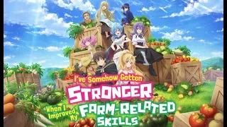 I've Somehow Gotten Stronger When I Improved My Farm Related Skills EP 1 & 2 [ENG SUBS]