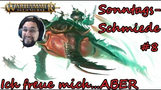 Sonntags-Schmiede #8: Ich freu mich auf Age of Sigmar 4. Edition ABER...!