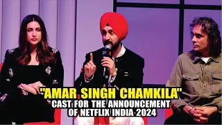 Amar Singh Chamkila Cast for the announcement of Netflix india 2024 | Mayapuri Cut