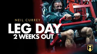 Leg Day with Neil Currey 2 Weeks Out | Olympia Series | HOSSTILE